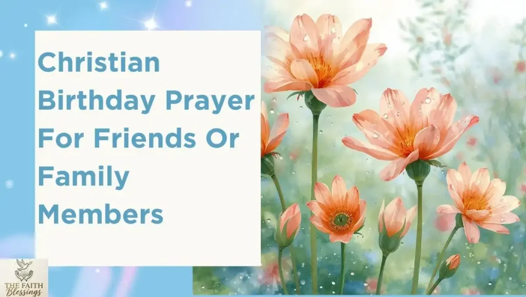 Christian Birthday Prayer For Friends Or Family Members