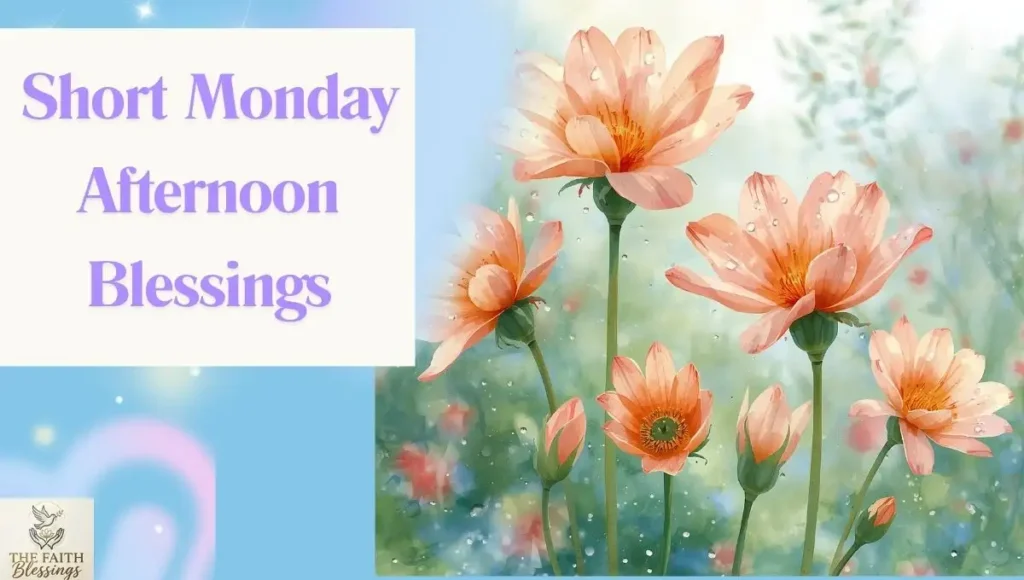 Short Monday Afternoon Blessings