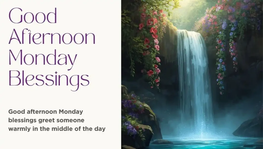 Good Afternoon Monday Blessings