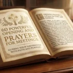 60 Powerful Opening and Closing Prayers for Meetings