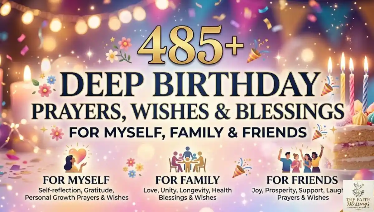 485+ Deep Birthday Prayers, Wishes & Blessings for Myself, Family & Friends